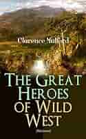 Amazon | The Great Heroes of Wild West (Illustrated): The